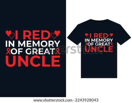 I Wear Red In Memory of uncle illustrations for print-ready T-Shirts design
