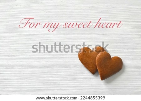 For my sweet heart, valentine card, gingerbread heart on a white background.
