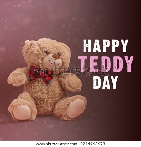 Happy Teddy Day. Teddy Bear picture with happy teddy day text background. Happy Teddy Day greeting card.