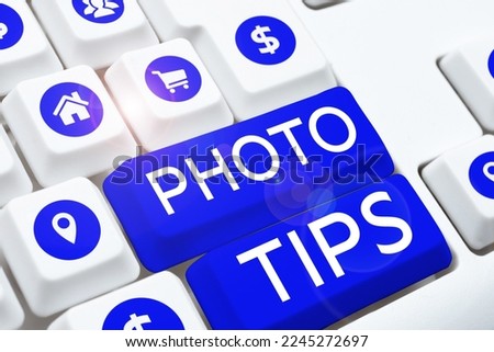 Conceptual caption Photo Tips. Business overview Suggestions to take good pictures Advices for great photography