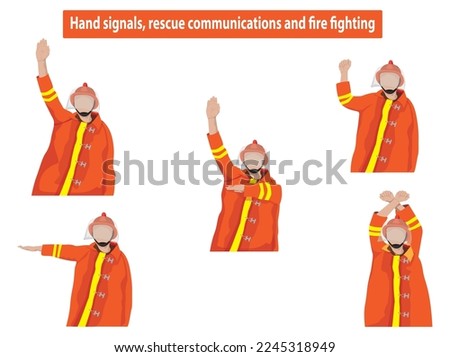 Hand signals, rescue communications and fire fighting