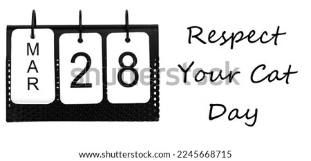 Respect Your Cat Day - March 28 - USA Holiday