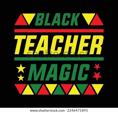 Black Teacher Magic T Shirt Design