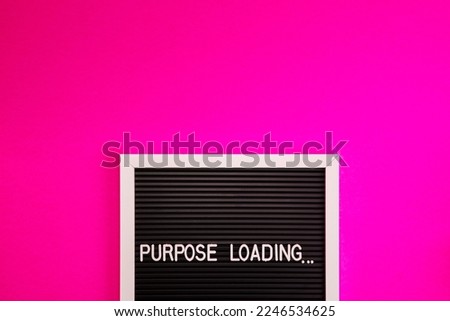 Purpose loading sign mental health check affirmation encouraged hot pink background