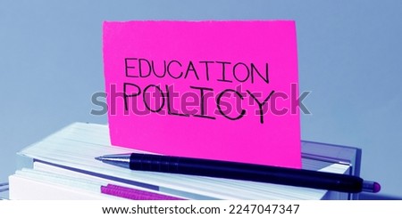 Text caption presenting Education Policy. Conceptual photo field of study that deals with methods of teaching and learning