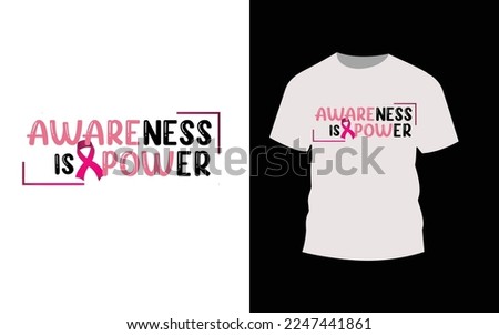 Awareness is power world cancer day typography t-shirt design.