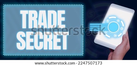 Hand writing sign Trade Secret. Business overview Confidential information about a product Intellectual property