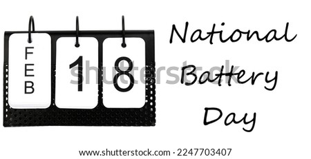 National Battery Day - February 18 - USA Holiday