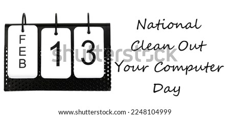National Clean Out Your Computer Day - February 13 - USA Holiday