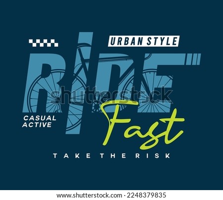 RIDE FAST, GRAPHIC T SHIRT VECTOR DESIGNS AND OTHER USES.