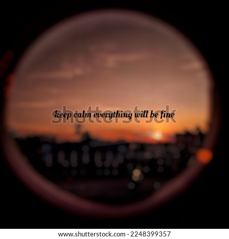 inspirational motivational quotes keep calm all will be well with a blurry sunset background