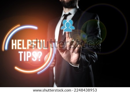 Text sign showing Helpful Tips. Business showcase advices given to be helpful knowledge in life