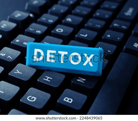 Text caption presenting Detox. Conceptual photo Moment for Diet Nutrition health Addiction treatment cleanse