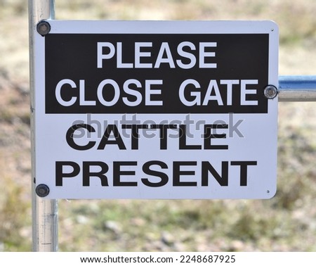 Please Close Gate Cattle Present Sign
