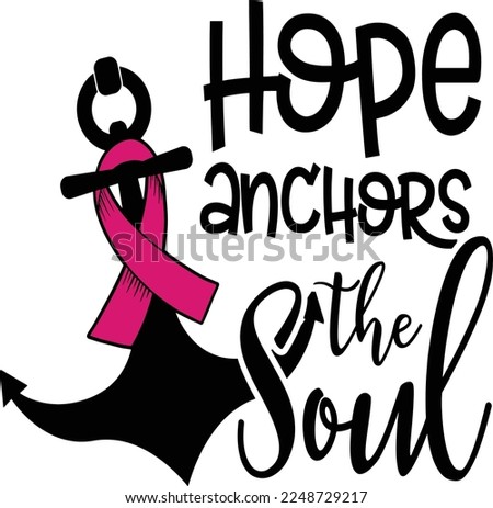 Breast Cancer Awareness Quotes and svg vector illustrations, Tshirt design for breast cancer campaign 
