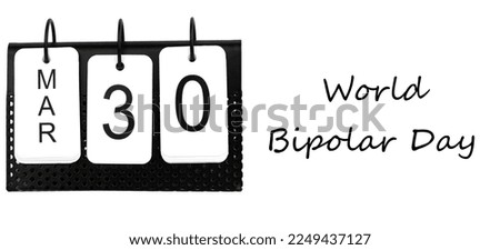World Bipolar Day - March 30 - International Holiday
