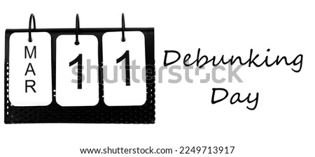 Debunking Day - March 11 - USA Holiday Royalty-Free Stock Photo #2249713917