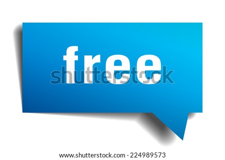free blue 3d realistic paper speech bubble. free speech bubble. free. free sign. free sticker.