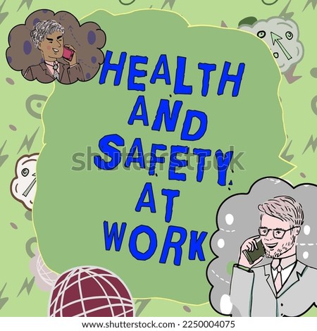 Sign displaying Health And Safety At Work. Business overview Secure procedures prevent accidents avoid danger