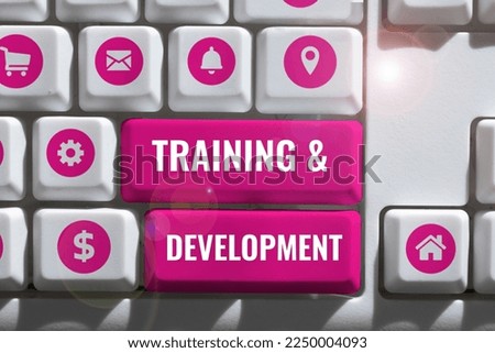Sign displaying Training Development. Conceptual photo Organize Additional Learning expedite Skills