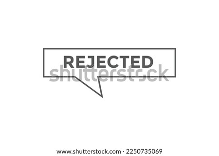 Rejected button web banner templates. Vector Illustration

