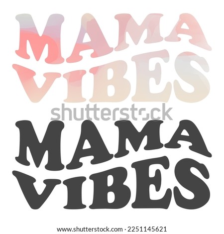 Mama Vibes Illustration Clip Art Design Shape. Mother Wavy Silhouette Icon Vector.