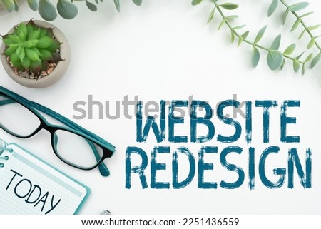 Conceptual caption Website Redesign. Business idea modernize improver or evamp your website's look and feel