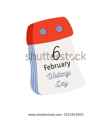 Tear-off calendar. Calendar page with Waitangi Day date. February 6. Flat style hand drawn vector icon.