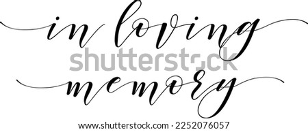 Modern Script Typography Wedding Sign for in loving memory
 Royalty-Free Stock Photo #2252076057