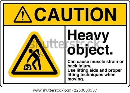 Safety Sign Marking Label Symbol Pictogram Standards Caution Heavy object Can cause muscle strain or back injury Royalty-Free Stock Photo #2253030537