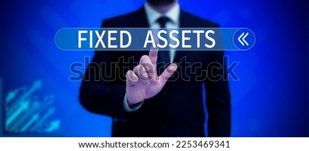 Text caption presenting Fixed Assets. Conceptual photo long-term tangible piece of property or equipment a firm owns