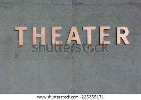 Theater Sign lettering on concrete wall