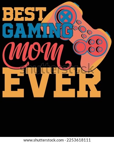 Best gaming mom ever t shirt design