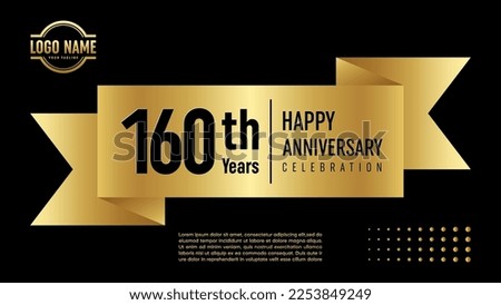 160 year anniversary. Anniversary template design concept with golden ribbon for birthday celebration event, invitation card, greeting card, banner, poster, flyer, book cover. Vector Template