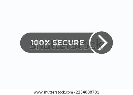 100% secure button vectors.sign label speech bubble 100% secure
