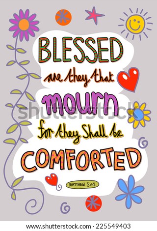 Hand drawn doodle scripture text which says, Blessed are they that mourn for they shall be comforted - Matthew 5 v 4.