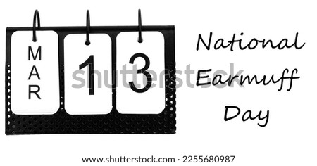 National Earmuff Day - March 13 - USA Holiday