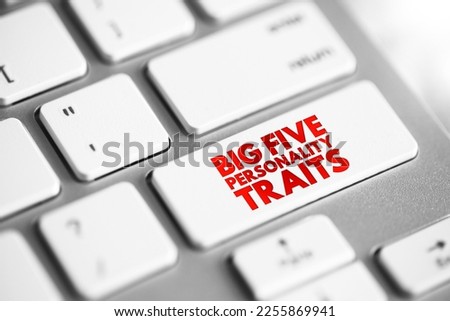 The Big Five personality traits - suggested taxonomy, or grouping, for personality traits, text concept button on keyboard Royalty-Free Stock Photo #2255869941