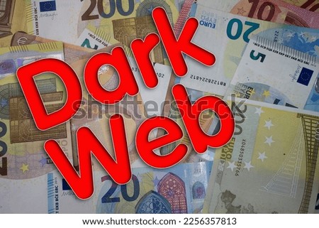 Dark Web word with money. Paper currency background with different banknotes.