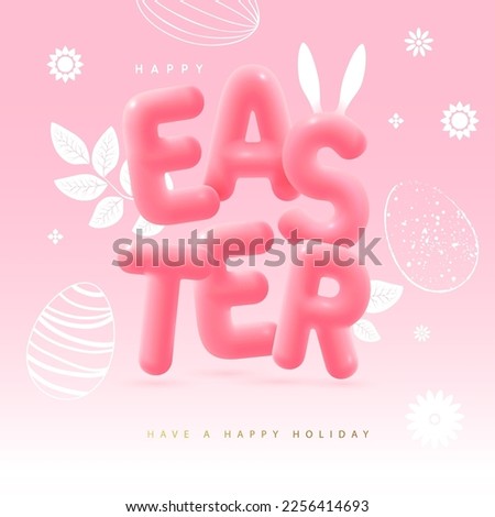Happy Easter typography background with simple easter eggs, flowers and 3D text. Greeting card or poster. Vector illustration