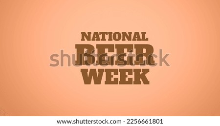 Image of national beer week text over orange background. National beer day and hospitality concept digitally generated image.