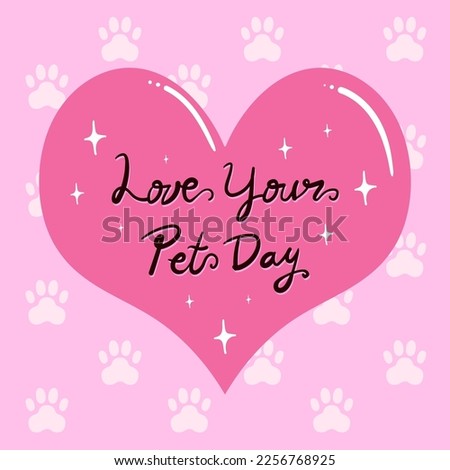 Love Your Pet Day Banner Template Hand Lettering Typography.eps