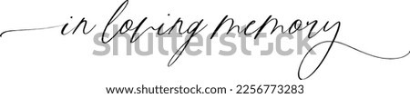 Typography Script Text In Loving Memory  Royalty-Free Stock Photo #2256773283