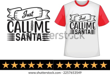 Just call me Santa svg t shirt design