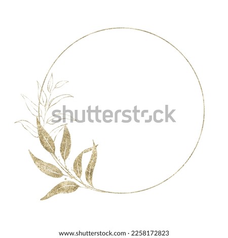 Gold frame with golden decorative leaves.Circle composition for stationery,greeting cards,wedding invitations.