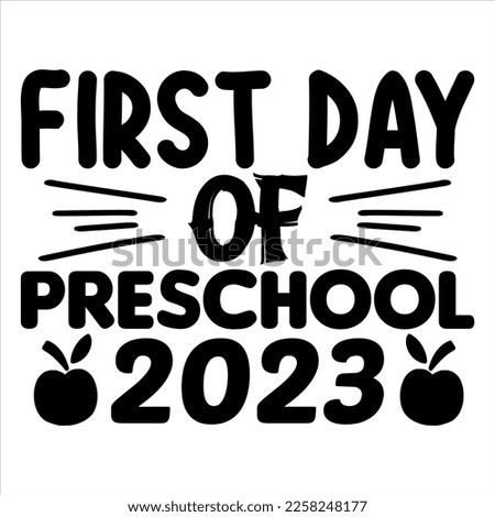 First Day of Preschool 2023 t-shirt design vector file