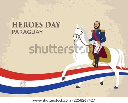 VECTORS. Editable banner for Heroes day in Paraguay, a celebration to commemorate the bravery of Francisco Solano Lopez and others who fought in defence of their country Royalty-Free Stock Photo #2258269427