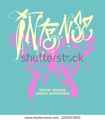 Illustrated Graffiti T Shirt Print Featuring a Butterfly and the word Intense
