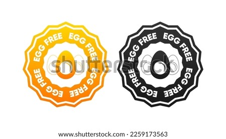 Egg Free icons. The concept of healthy natural organic food. Stamps in various designs. Food packaging decoration element. Vector illustration.