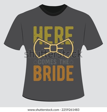 here comes the bride Vector T-Shirt Eps File
